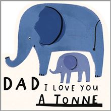 FD CARD DAD LOVE YOU A TONNE